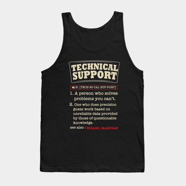 Tech Support Definition Shirt-Funny Computer Nerd Gift Tank Top by Wakzs3Arts